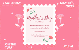 Mother's Day Workout + Celebration.