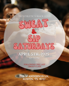 Sweat and Sip Saturday event flyer from HIT Athletic. Saturday, April 5th from 12-3 pm at Black Gold BBQ.